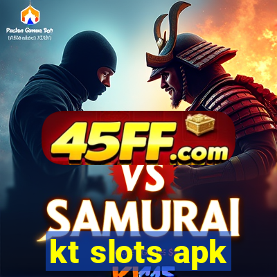 kt slots apk